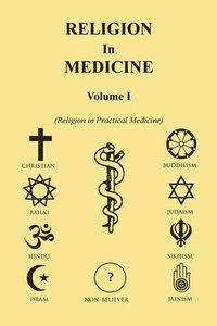 bokomslag Religion in Medicine Volume I
