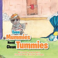 bokomslag Even Mummies Need Clean Tummies