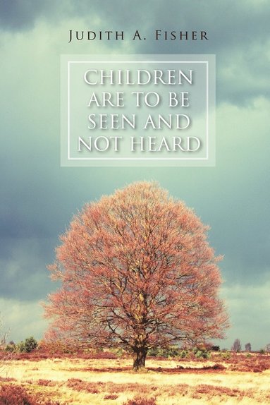 bokomslag Children Are to Be Seen and Not Heard
