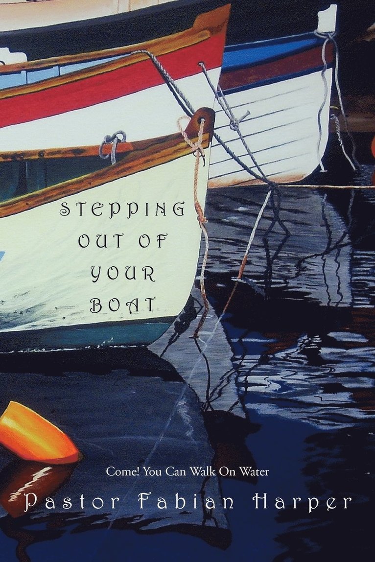 Stepping Out Of Your Boat 1