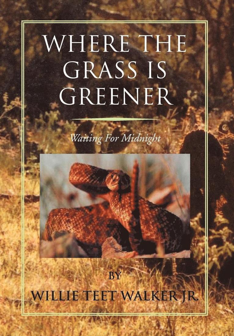 Where the Grass Is Greener 1