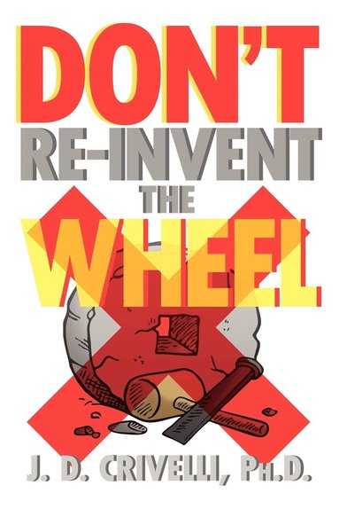 bokomslag Don't Re-Invent the Wheel!