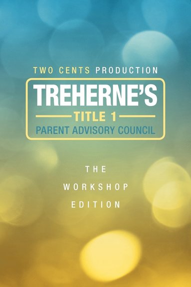 bokomslag Treherne's Title 1 Parent Advisory Council