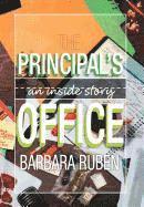 Barbara Ruben - Principal's Office, Inbunden