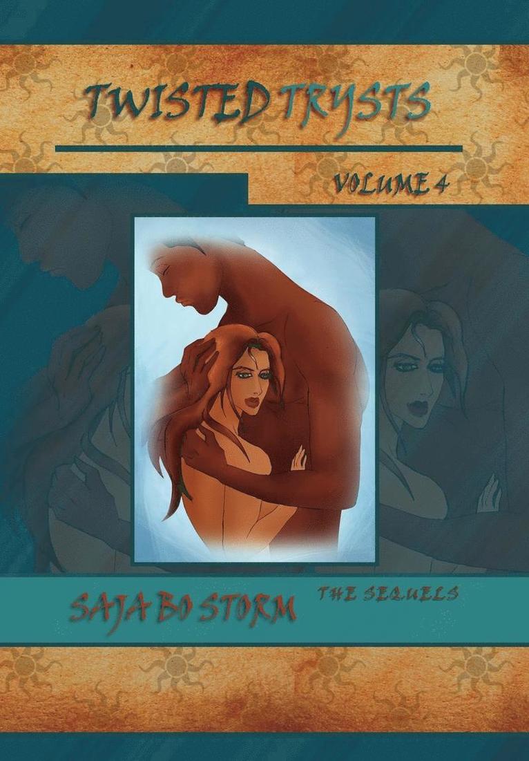 Saja Bo Storm - Twisted Trysts Volume 4, Inbunden