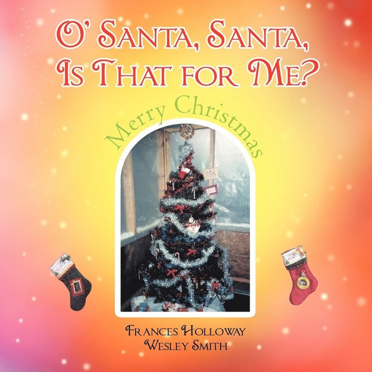 Frances Holloway - O' Santa, Santa, Is That for Me?, Häftad