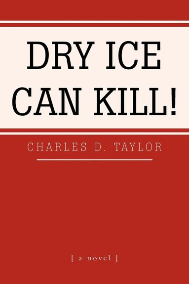 bokomslag Dry Ice Can Kill!