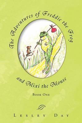 Lesley Day - Adventures of Freddie the Frog and Mixi the Mouse, Häftad