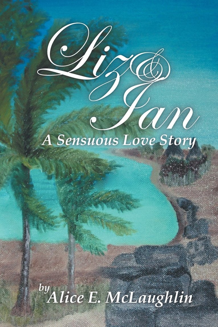 Liz & Ian, a Sensuous Love Story 1