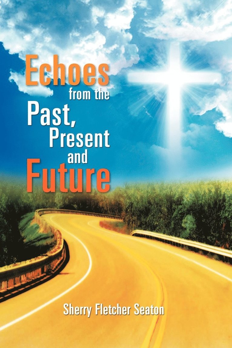 Echoes from the Past, Present and Future 1