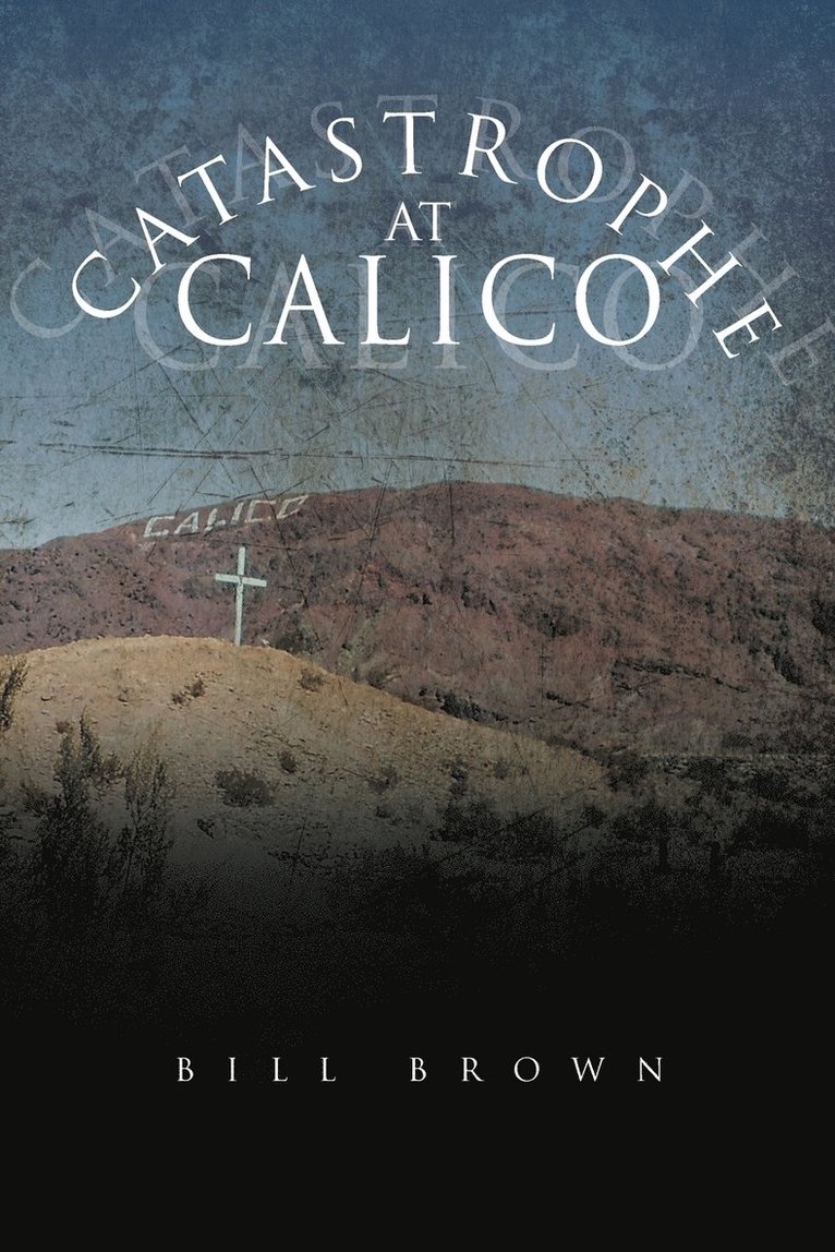 Bill Brown - Catastrophe at Calico, Häftad