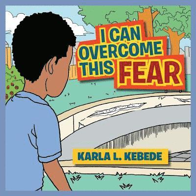 I Can Overcome This Fear 1