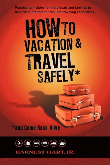 bokomslag How to Vacation & Travel Safely