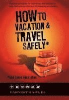 bokomslag How to Vacation & Travel Safely