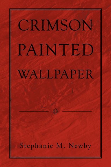 bokomslag Crimson Painted Wallpaper