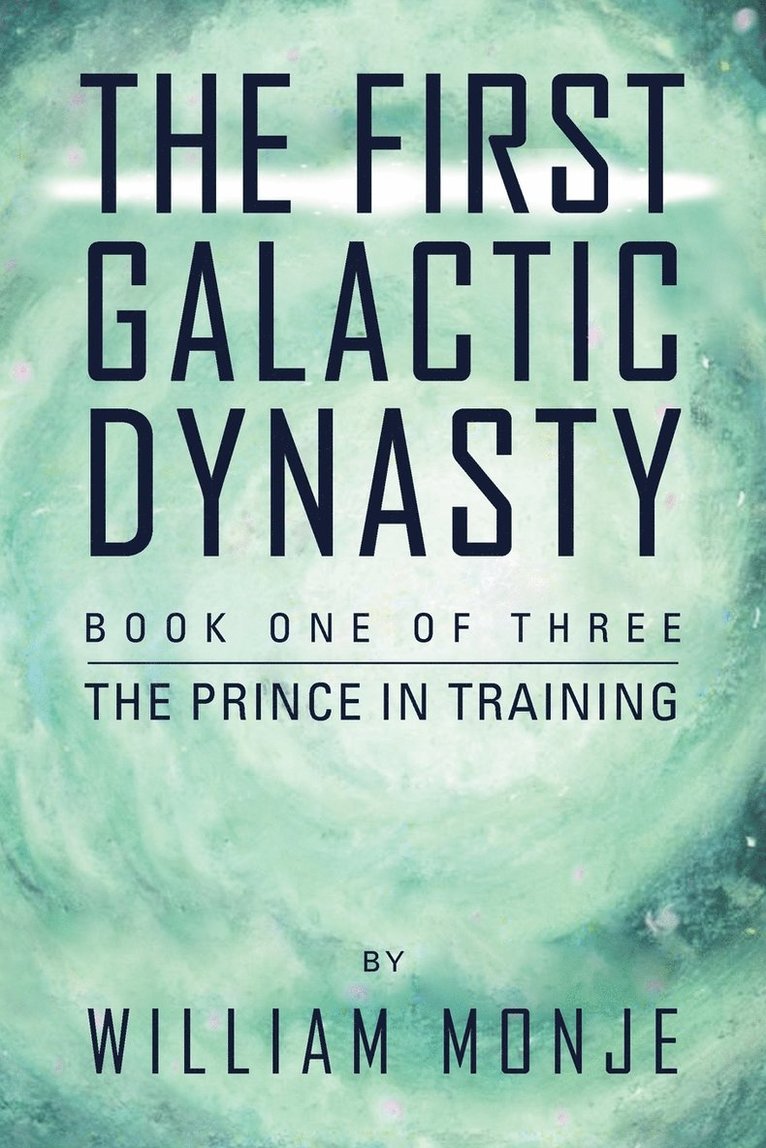 The First Galactic Dynasty 1