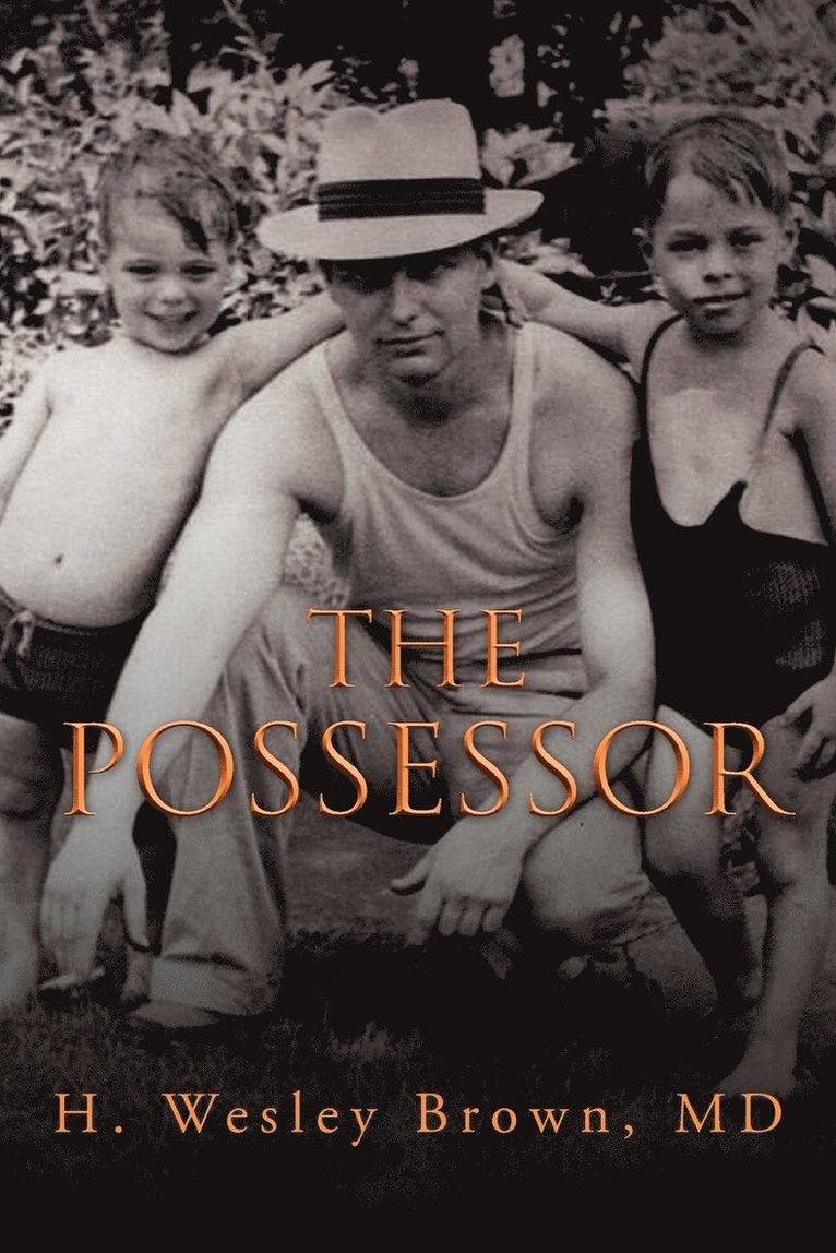 H Wesley Brown, H. Wesley Brown, H. Wesley MD Brown - Possessor, Häftad