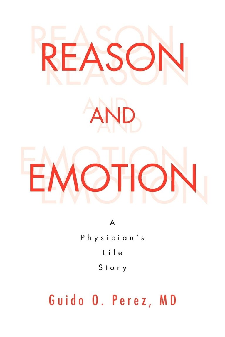 Guido O Perez, Guido O. Perez - Reason and Emotion, Häftad