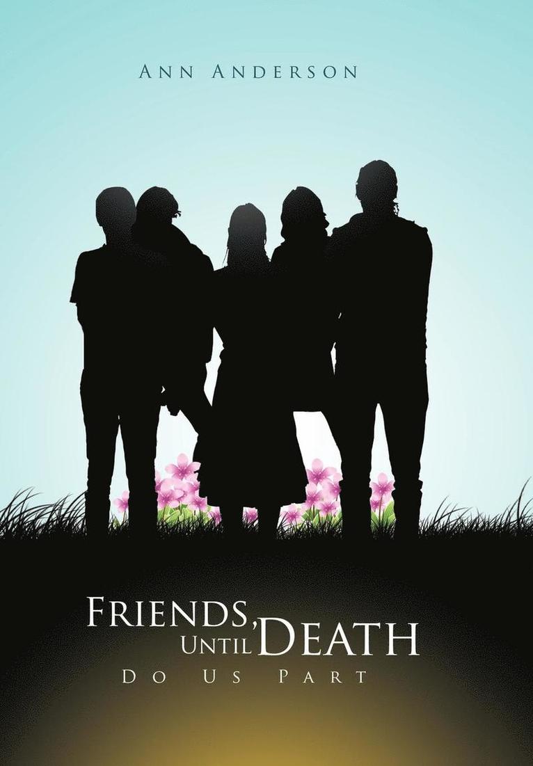 Friends, Until Death Do Us Part 1