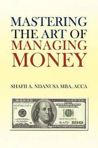 bokomslag Mastering the Art of Managing Money