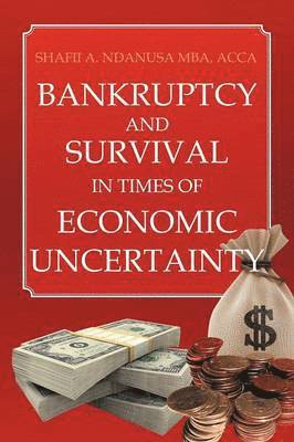 Bankruptcy And Survival In Times Of Economic Uncertainty 1