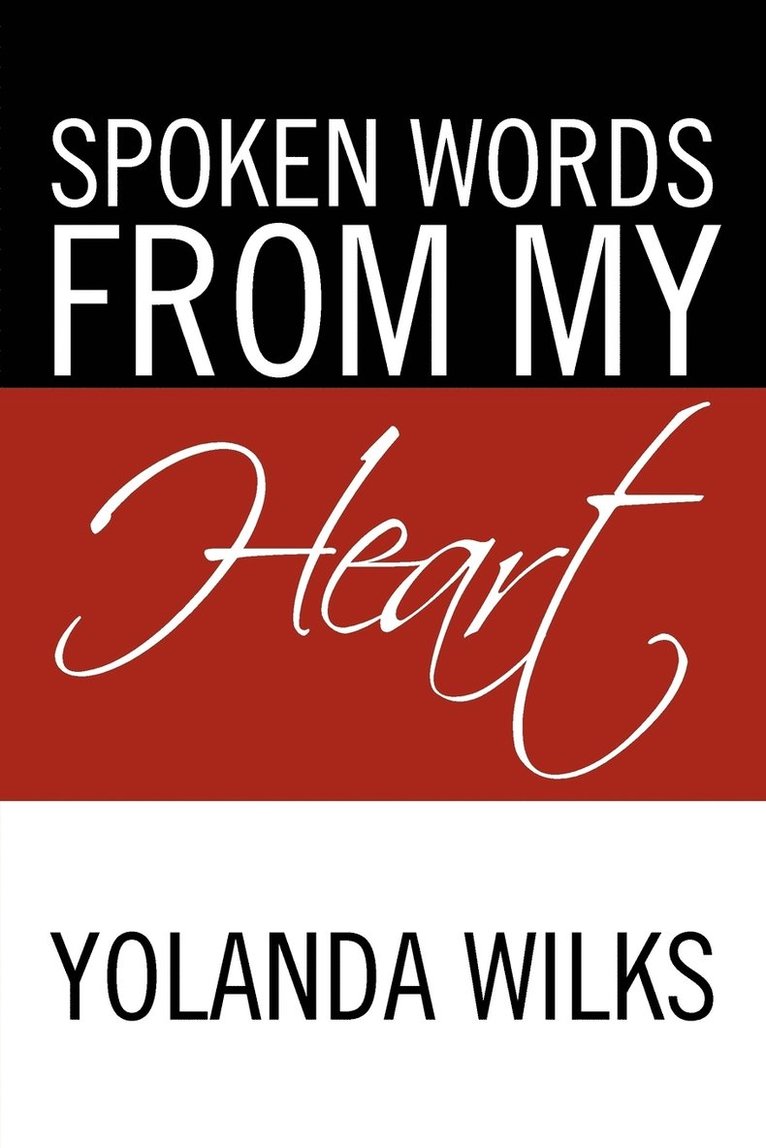 Yolanda Wilks - Spoken Words from My Heart, Häftad