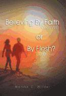 Believing by Faith or by Flesh? 1