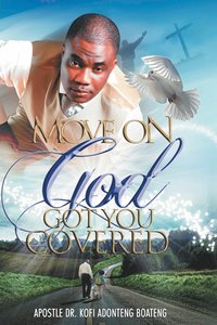 bokomslag Move On, God Got You Covered!