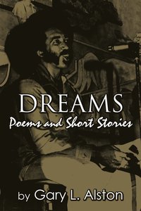 bokomslag Dreams, Poems and Short Stories