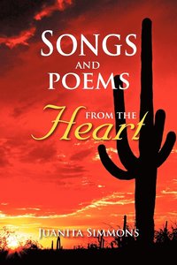 bokomslag Songs and Poems from the Heart
