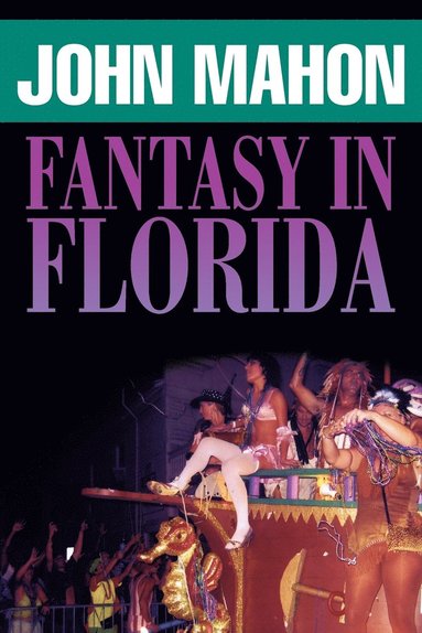 John Mahon - Fantasy in Florida, Häftad