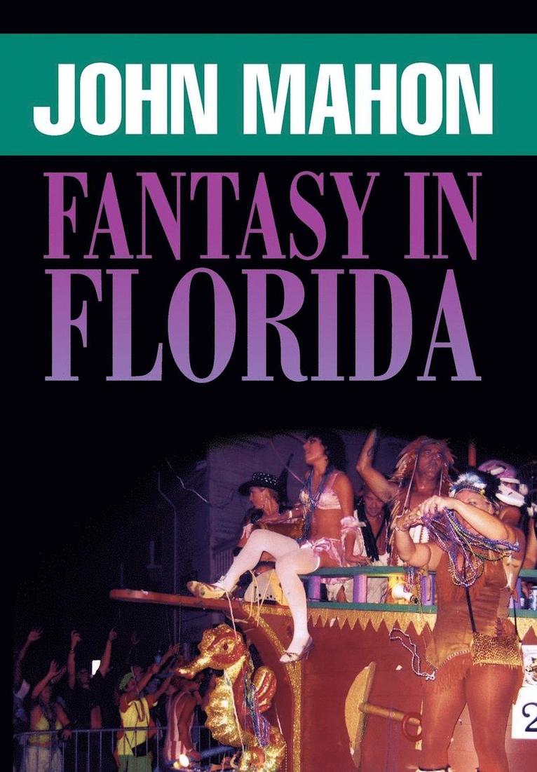 John Mahon - Fantasy in Florida, Inbunden