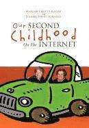 bokomslag Our Second Childhood on the Internet