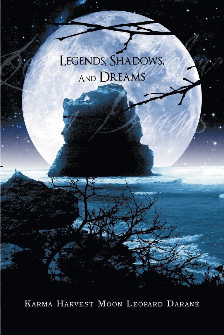 Legends, Shadows and Dreams 1