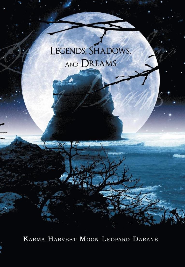 Legends, Shadows and Dreams 1