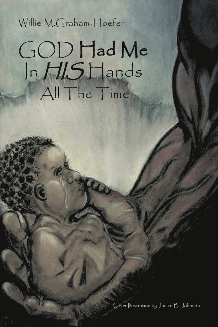 God Had Me in His Hands All the Time 1