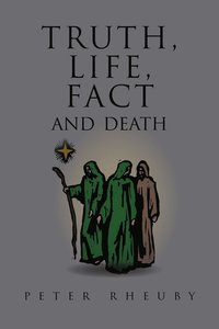 bokomslag Truth, Life, Fact and Death