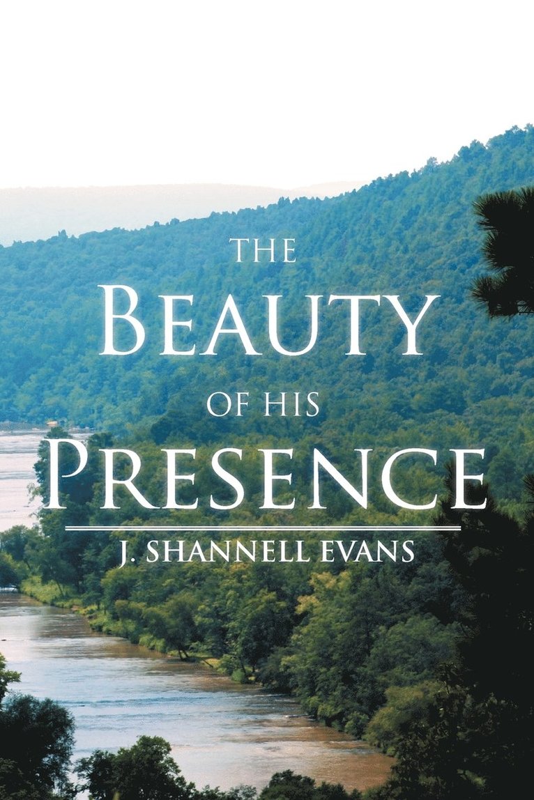 J Shannell Evans, J. Shannell Evans - Beauty of His Presence, Häftad