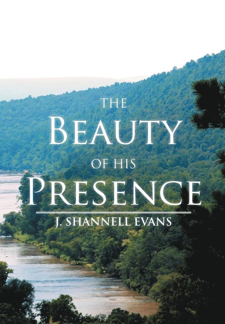 J Shannell Evans, J. Shannell Evans - Beauty Of His Presence, Inbunden