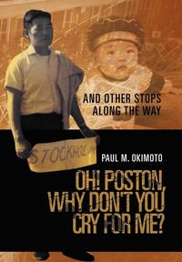 bokomslag Oh! Poston, Why Don't You Cry for Me?