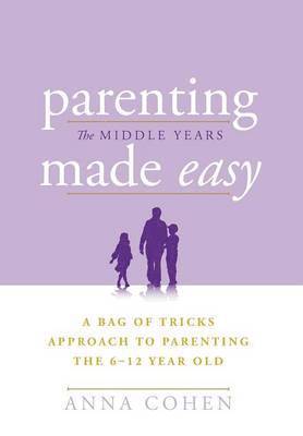 Parenting Made Easy - The Middle Years 1