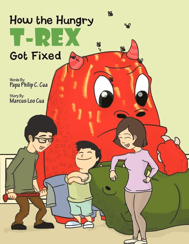 Marcus Loo Cua - How The Hungry T-Rex Got Fixed, Häftad