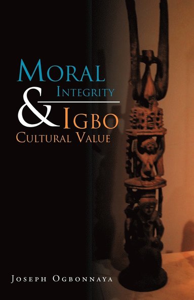 bokomslag Moral Integrity & Igbo Cultural Value