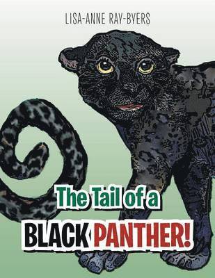 The Tail of a Black Panther! 1