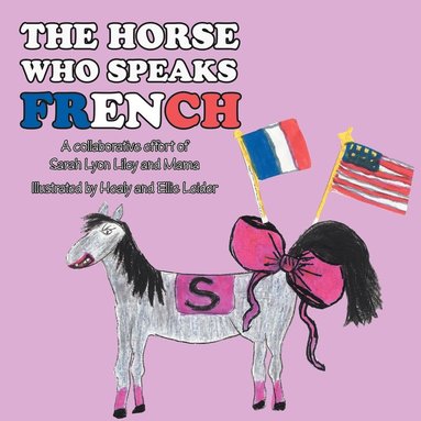 bokomslag The Horse Who Speaks French