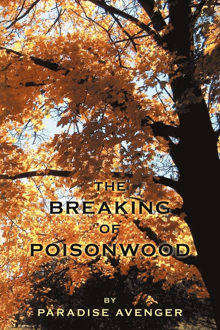 The Breaking of Poisonwood 1