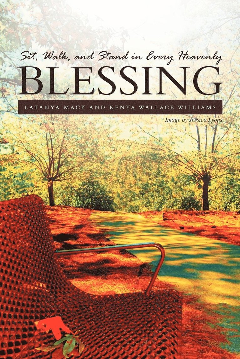 Sit, Walk, and Stand in Every Heavenly Blessing 1