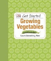 bokomslag Get Started: Growing Vegetables
