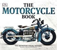 bokomslag The Motorcycle Book : The Definitive Visual History Informative