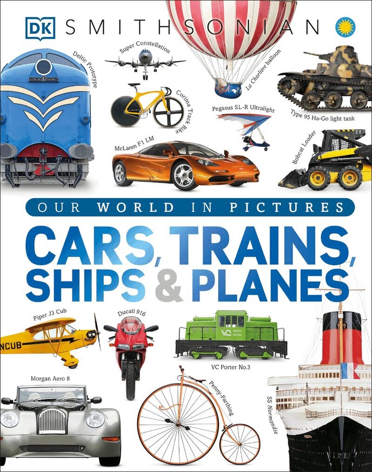 DK - Cars, Trains, Ships, and Planes, Inbunden